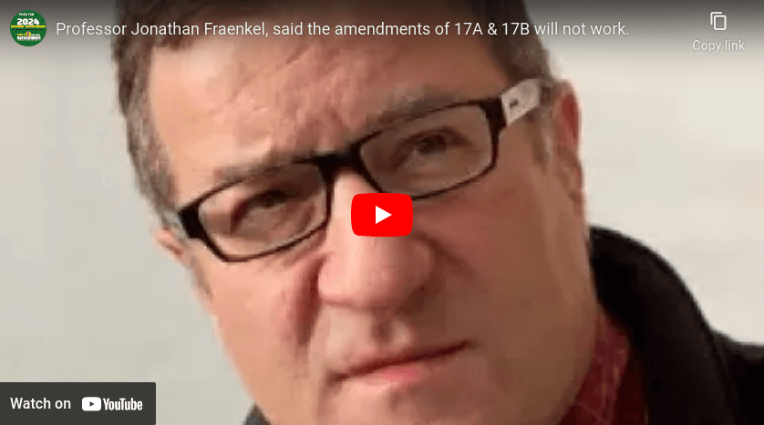 Professor Jonathan Fraenkel, said the amendments of 17A & 17B will not work.
